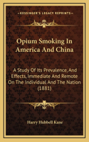 Opium Smoking In America And China