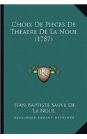 Choix De Pieces De Theatre De La Noue (1787)