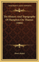 History And Topography Of Hampton-On-Thames (1884)