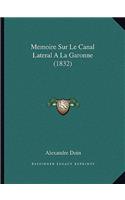 Memoire Sur Le Canal Lateral a la Garonne (1832)
