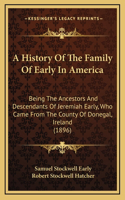 History Of The Family Of Early In America