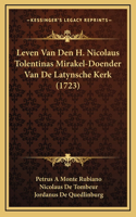 Leven Van Den H. Nicolaus Tolentinas Mirakel-Doender Van De Latynsche Kerk (1723)