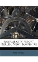 Annual City Report, Berlin, New Hampshire