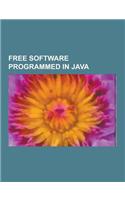 Free Software Programmed in Java: Freenet, Openoffice.Org, Limewire, Junit, Jdownloader, Openjdk, Apache Hadoop, Netbeans, Jruby, Spring Roo, Apache a(English)