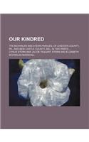 Our Kindred; The McFarlan and Stern Families, of Chester County, Pa., and New Castle County, del. in Two Parts