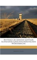 Beytrage Zu Johann Gottlob Schneiders Griechischdeutschen Worterbuche