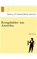 Kriegsbilder Aus Amerika.