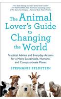 The Animal Lover's Guide to Changing the World