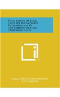 Final Report of Field Tests on the Indirect Determination of the Azimuth of Long Terrestrial Lines