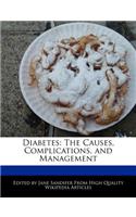 Diabetes: The Causes, Complications, and Management