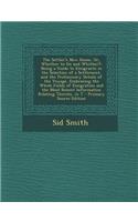 The Settler's New Home, Or, Whether to Go and Whither?: Being a Guide to Emigrants in the Selection of a Settlement, and the Preliminary Details of the Voyage, Embracing the Whole Fields of Emigration and the Most Recent Information Relating Theret