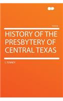 History of the Presbytery of Central Texas