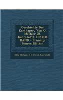 Geschichte Der Karthager, Von O. Meltzer (U. Kahrstedt). Erster Band: (German)