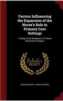 Factors Influencing the Expansion of the Nurse's Role in Primary Care Settings