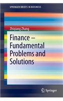 Finance Fundamental Problems and Solutions