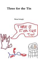 Three for the Tin