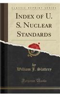Index of U. S. Nuclear Standards (Classic Reprint)