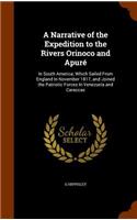 A Narrative of the Expedition to the Rivers Orinoco and Apuré