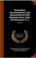 Despatches, Correspondence, and Memoranda of Field Marshal Arthur, Duke of Wellington, K. G.