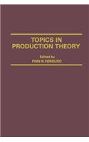 Topics in Production Theory