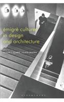 Emigre Cultures in Design and Architecture