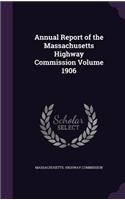 Annual Report of the Massachusetts Highway Commission Volume 1906