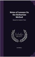 Notes of Lessons On the Herbartian Method