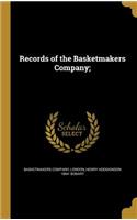 Records of the Basketmakers Company;