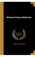 Missions Versus Militarism