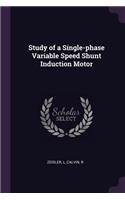 Study of a Single-phase Variable Speed Shunt Induction Motor