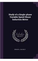 Study of a Single-phase Variable Speed Shunt Induction Motor