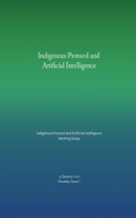 Indigenous Protocol and Artificial Intelligence