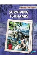 Surviving Tsunamis: (Children's True Stories: Natural Disasters)