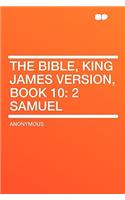 The Bible, King James Version, Book 10: 2 Samuel