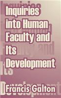 Inquiries into Human Faculty and Its Development