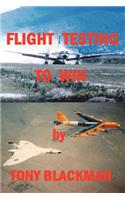 Flight Testing to Win