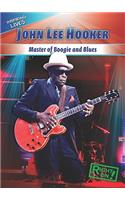 John Lee Hooker: Master of Boogie and Blues