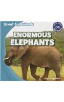 Enormous Elephants: (Great Big Animals)