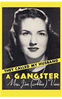 They Called My Husband a Gangster