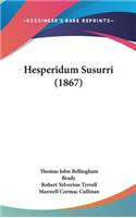 Hesperidum Susurri (1867)