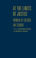 At the Limits of Justice: Women of Colour on Terror