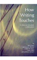 How Writing Touches: An Intimate Scholarly Collaboration