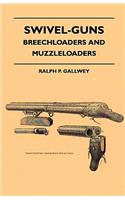 Swivel-Guns - Breechloaders And Muzzleloaders