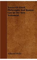 Traces Of Greek Philosophy And Roman Law In The New Testament.