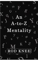 An A-To-Z Mentality