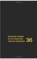 Masters Theses in the Pure and Applied Sciences