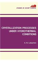 Crystallization Processes under Hydrothermal Conditions