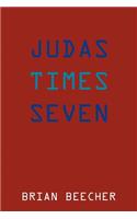 Judas Times Seven