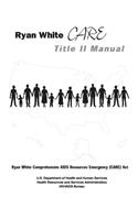 Ryan White CARE Title II Manual
