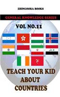 Teach Your Kids About Countries [Vol 11]